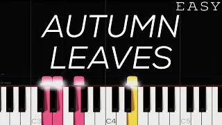 Autumn Leaves | EASY Piano Tutorial