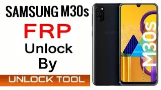 Samsung M30s (SM-M307F) FRP BYPASS/UNLOCK 100% DONE WITH UNLOCK TOOL |