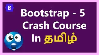 Bootstrap 5 Crash Course in under 3 hours | Tamil