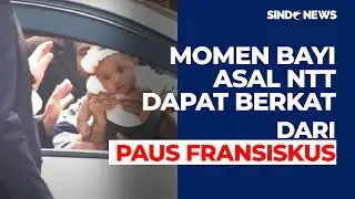 Detik-Detik Seorang Bayi Diberkati oleh Paus - Sindo Siang 06/09