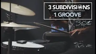 3 Subdivisions | 1 Groove: Drum Lesson/Exercise