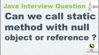 Can we call a static method with a null object in Java? ||Calling a method using null in Java