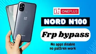 New 2024 Security Oneplus Nord N100 Frp Bypass | No Apps Disable | No Pattren work