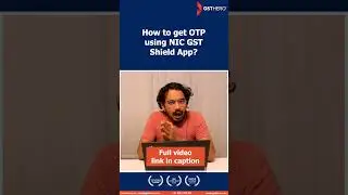 How to generate OTP using the NIC GST shield app? | GSTHero | 
