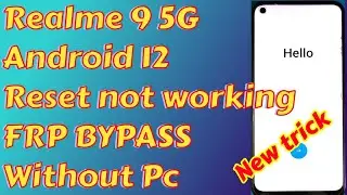 REALME 9 5G|ANDROID 12|FRP BYPASS Without Pc|NEW TRICK|#realme_9_5g_frp_bypass #realme #hdsolution