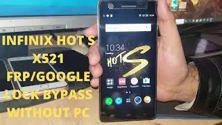 Infinix Hot S X521 FRP/Google Lock Bypass Without PC 100%OK