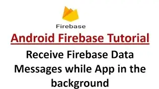 Receive Firebase Data Messages while App in the background