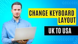 How to change Keyboard Layout uk to usa