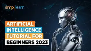 🔥Artificial Intelligence Tutorial | AI Tutorial for Beginners | 2023 | AI | Simplilearn