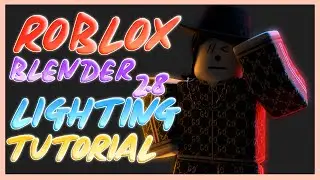 Blender 2.8 Lighting Tutorial for Roblox GFX - Add Emission Planes, Rim Lighting, HDRIs, and more!