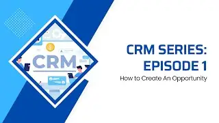 Odoo CRM Tutorial Series: Episode 1 | How to Create An Opportunity With Odoo CRM? | Odoo 16