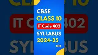 CBSE Class 10 IT code 402 Syllabus 2024-25 | Information Technology Syllabus Class 10