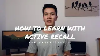 How to Learn More Effectively With Active Recall