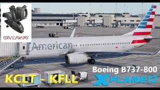 *Thrustmaster GIVEAWAY* | Charlotte - Ft Lauderdale | B737-800 | X-Plane 12