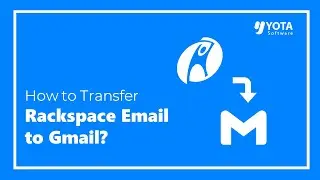 How to Migrate Rackspace Email to Gmail Account | Direct Way 2024