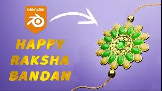 HAPPY RAKSHA BANDAN || RAKHI || BLENDER MODELING [ Timelapse ]