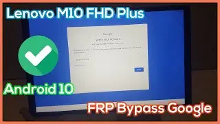 Lenovo M10 FHD Plus FRP Bypass Google Account Android 10