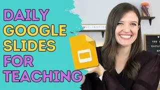 Google Slides for Teachers│How To Make Daily Teaching Slides