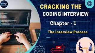 Cracking the Coding Interview - Chapter 1: The Interview Process