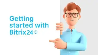 Getting started with Bitrix24