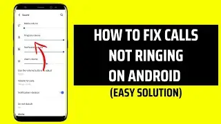 How To Fix Calls Not Ringing On Android