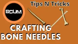 Scum Tips N Tricks - Crafting Bone Needles