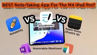 BEST Note-taking App for the M4 iPad Pro - Goodnotes, Notability, Apple Notes - In Depth Comparison