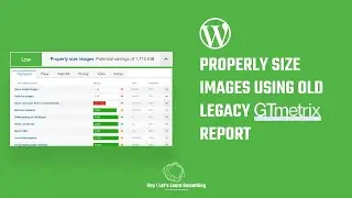 Properly size images to improve WordPress speed optimization using old legacy Gtmetrix report | 2022