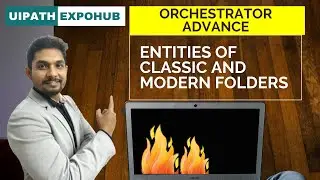 UiPath Orchestrator Advance :What are Entities of Classic and Modern Folder