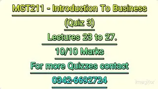 MGT211 Quiz 3 2024 Solved Quiz 2024 💯 percent Solution