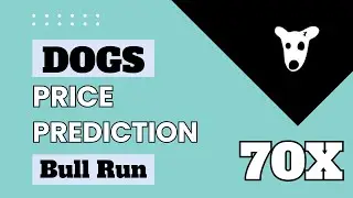 Dogs Price Prediction For The Bull Run | Dogs Meme Coin Prediction For Bull Run.