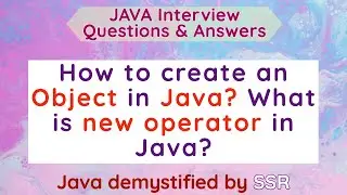 How to create an Object in Java? What is new operator in Java?