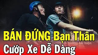 Chuyện Cảnh Giác 2024 | BÁN ĐỨNG BẠN THÂN | Phút Giây Cảnh Giác 2024 | Chuyện Cảnh Giác 2024 THVL