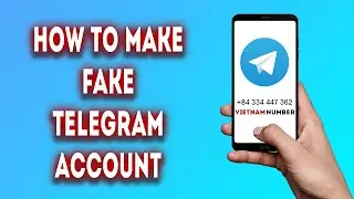 How to make fake telegram account?