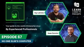 Enterprise Linux Security Episode 67 - No One Else's Computer