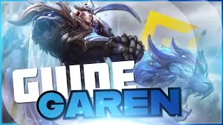 GUIDE GAREN - FORCE DE DEMACIA (Ft Maître Kebabier Chall 800LP)