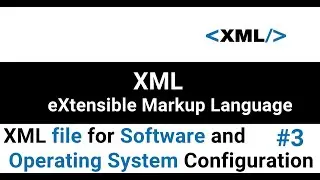 XML for software configuration file | Create a configuration file with XML | Edit config XML file