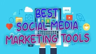 Best Social Media Marketing Tools