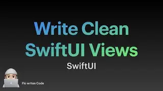 Write Clean SwiftUI View Code as a Beginner | SwiftUI