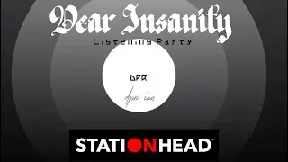 DPR IAN STATIONHEAD Dear. Insanity Listening Party #dprian