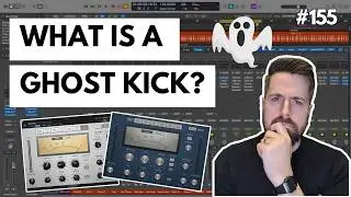 155: Mastering the Ghost Kick and Sidechain Compression in Logic Pro