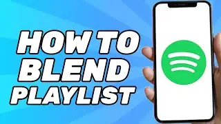 How to Make a Blend on Spotify (Blend Playlist)