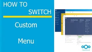 How to Switch to Custom Menu in Nextcloud