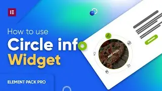 How to Use Circle Info Widget by Element Pack in Elementor