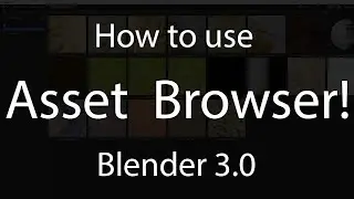 How to use Blender Asset Browser!