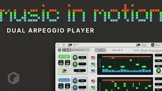 The Dual Arpeggio Player: Music in Motion