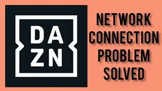 How To Solve DAZN App Network Connection(No Internet) Problem|| Rsha26 Solutions