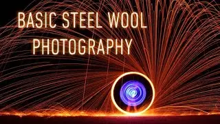 Basic Steel Wool Photography