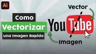 Como Vectorizar una Imagen con Illustrator. Imagen a Vector