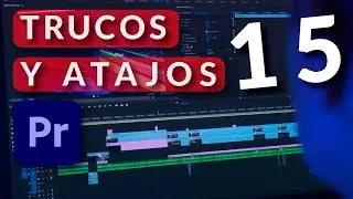 🔴15 TRUCOS y ATAJOS para editar video - Adobe Premiere Pro